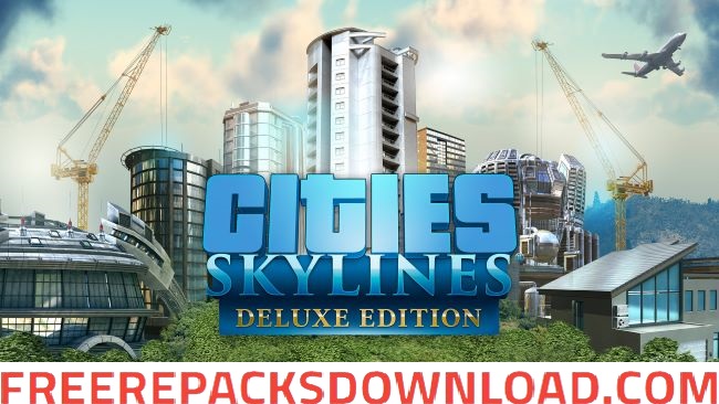 Cities-Skylines-Deluxe-Edition-Free-Download